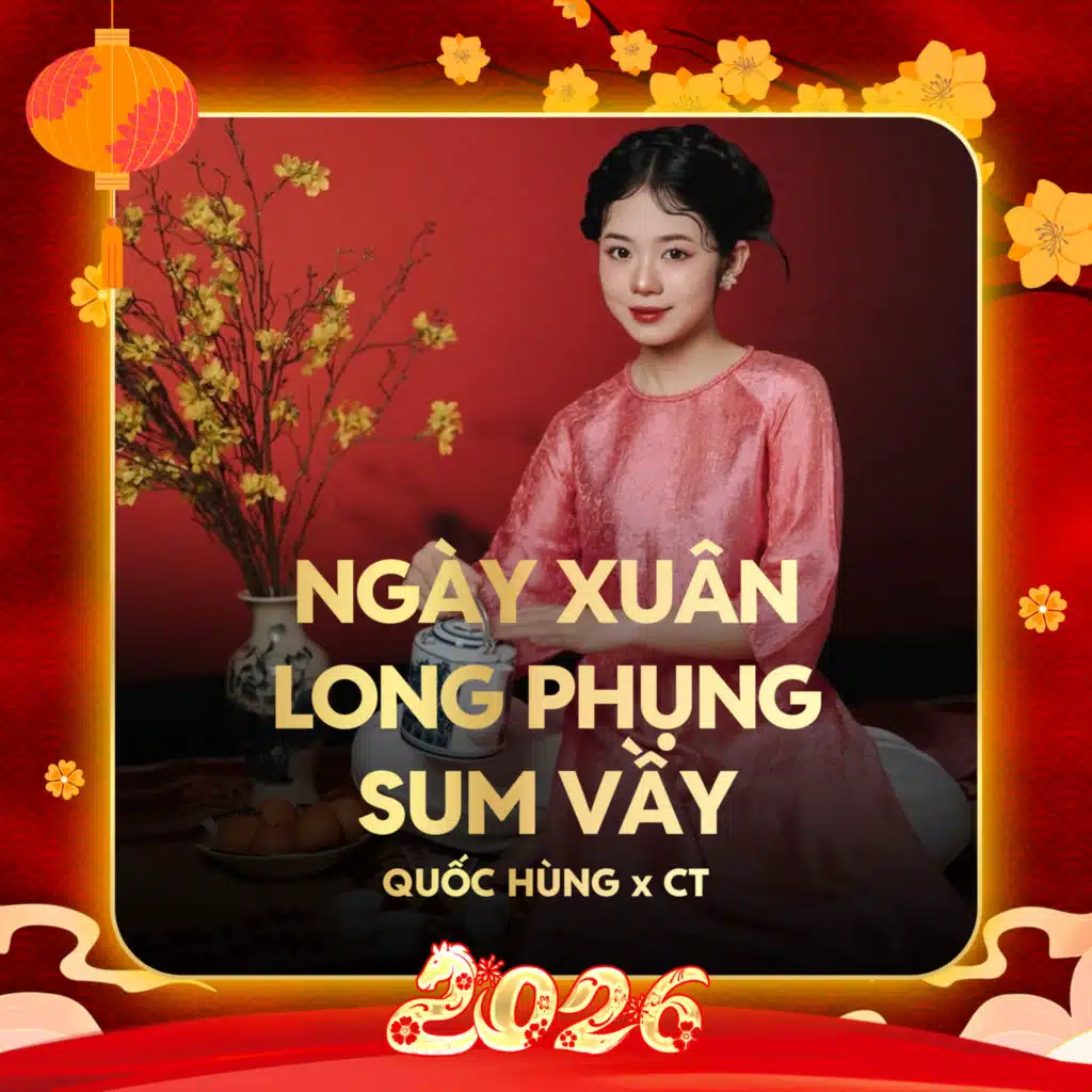Ngày Xuân Long Phụng Sum Vầy (Remix)