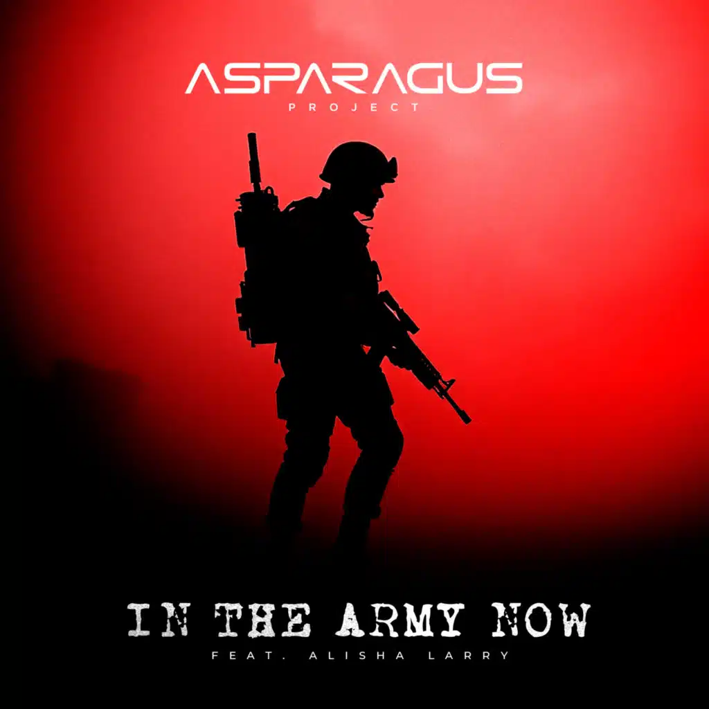 In the Army Now (feat. Alisha Larry)