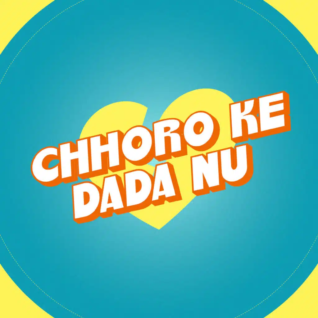 Chhoro Ke Dada Nu