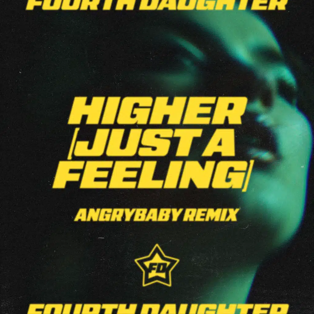 Higher (Just A Feeling) (Angrybaby Remix)