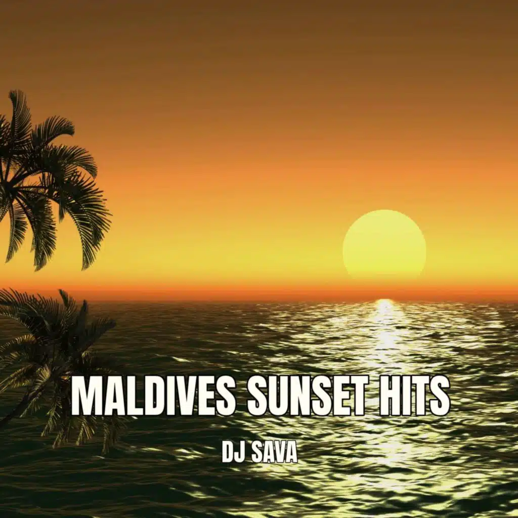 Maldives Sunset Hits