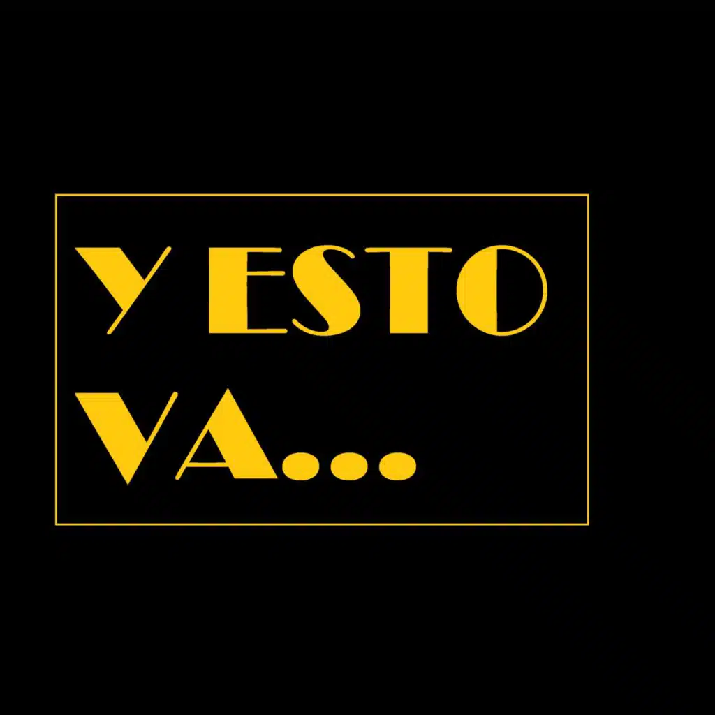 Y esto va...