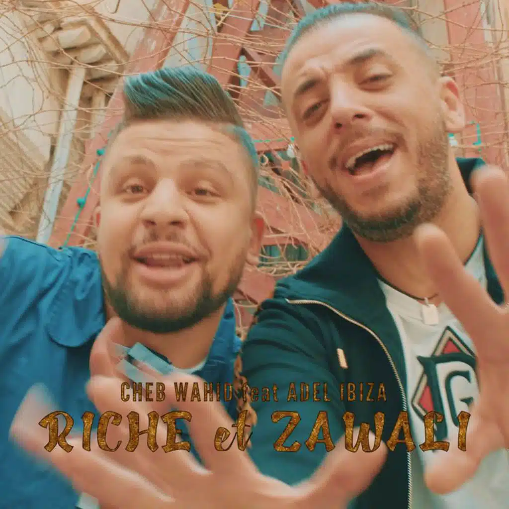 Riche et Zawali (feat. Adel Ibiza)