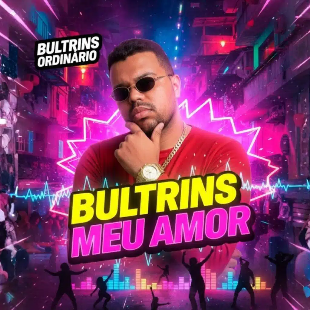 BULTRINS ORDINARIO MEU AMOR - BREGA FUNK