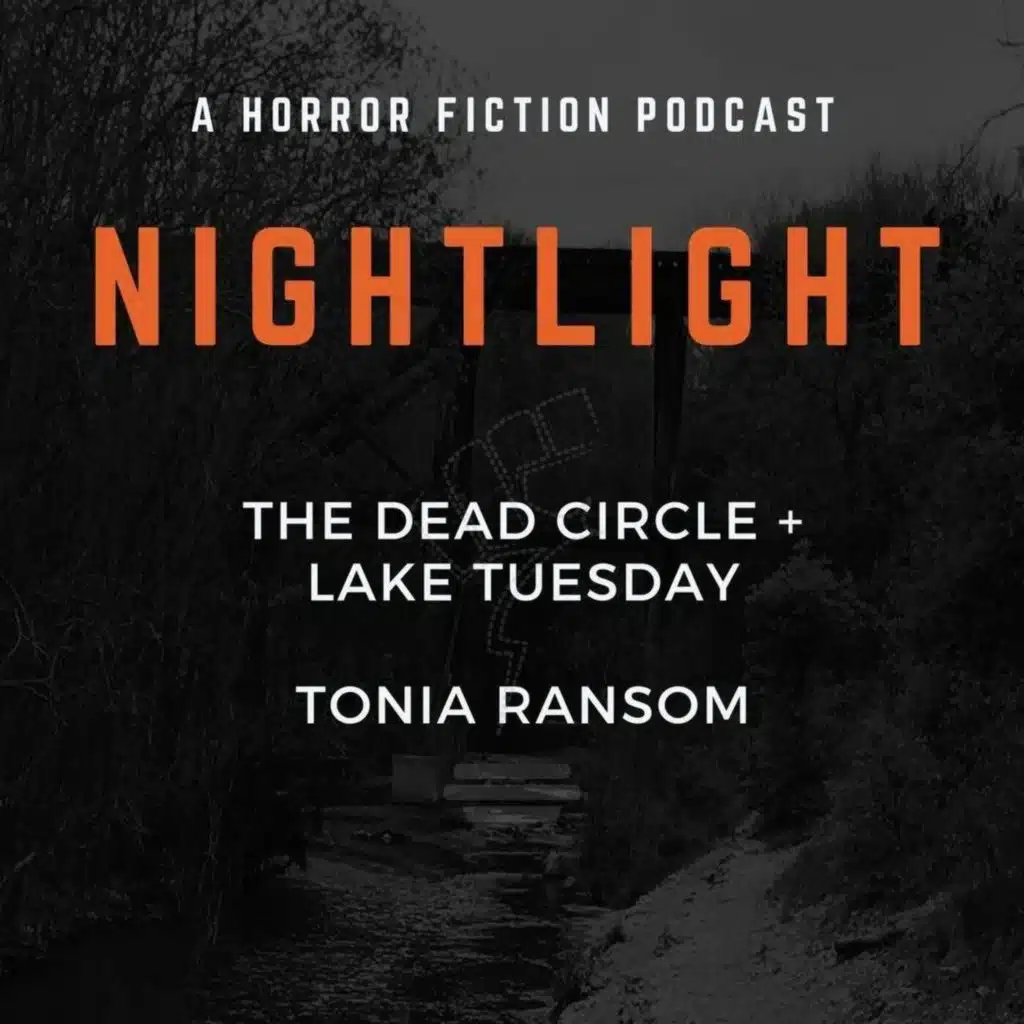 602: The Dead Circle + Lake Tuesday by Tonia Ransom