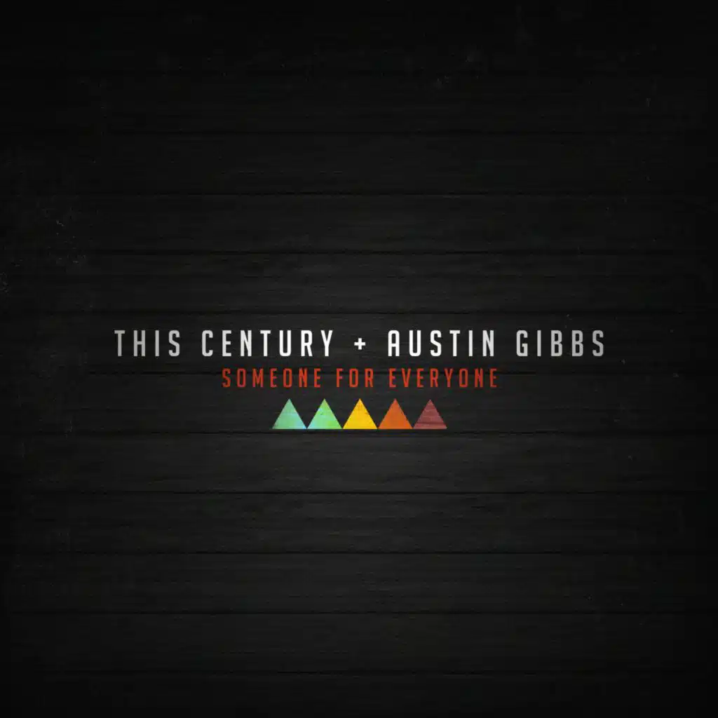 Someone for Everyone (feat. Austin Gibbs)