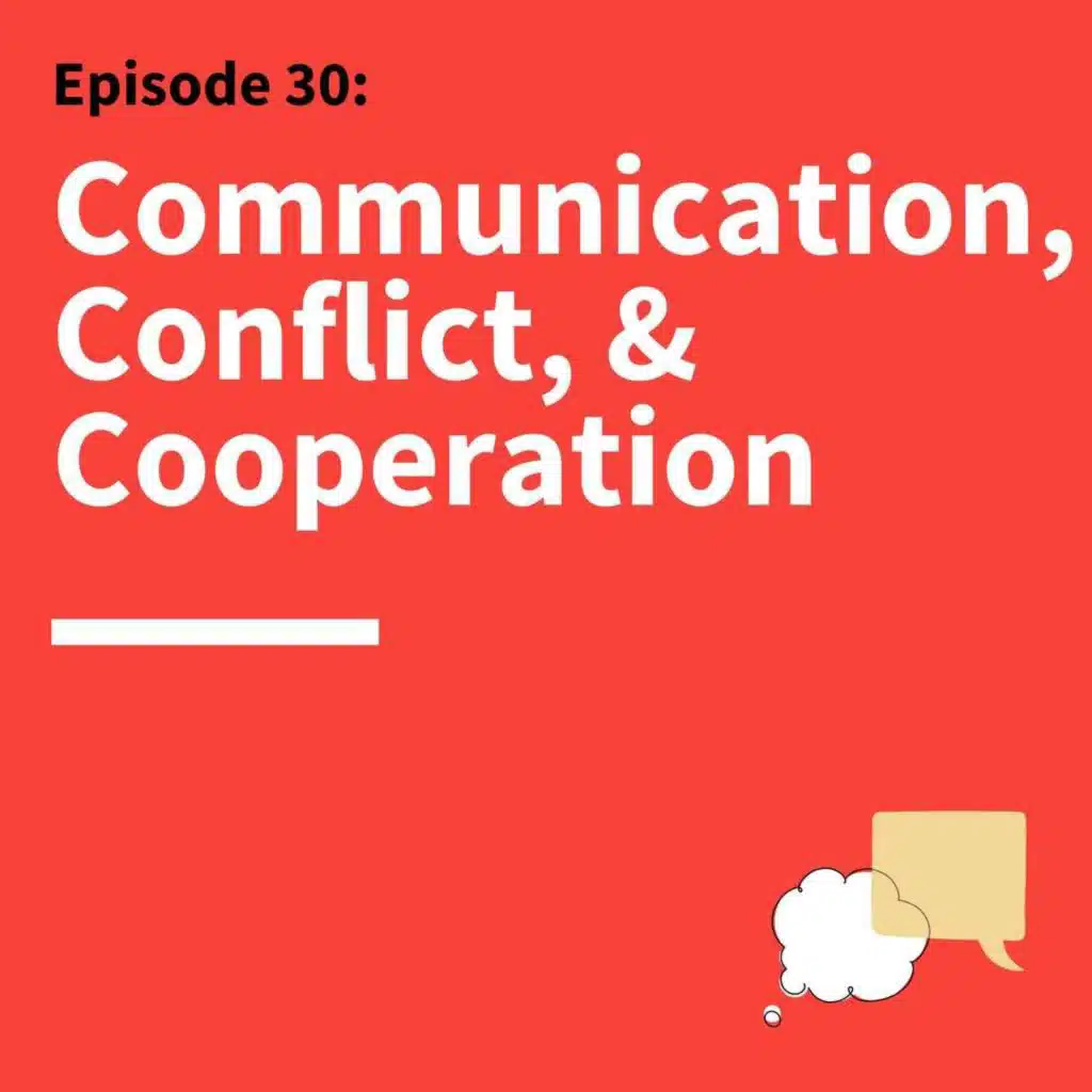 30. Dissolve Disagreements: How Communication Impacts Conflict