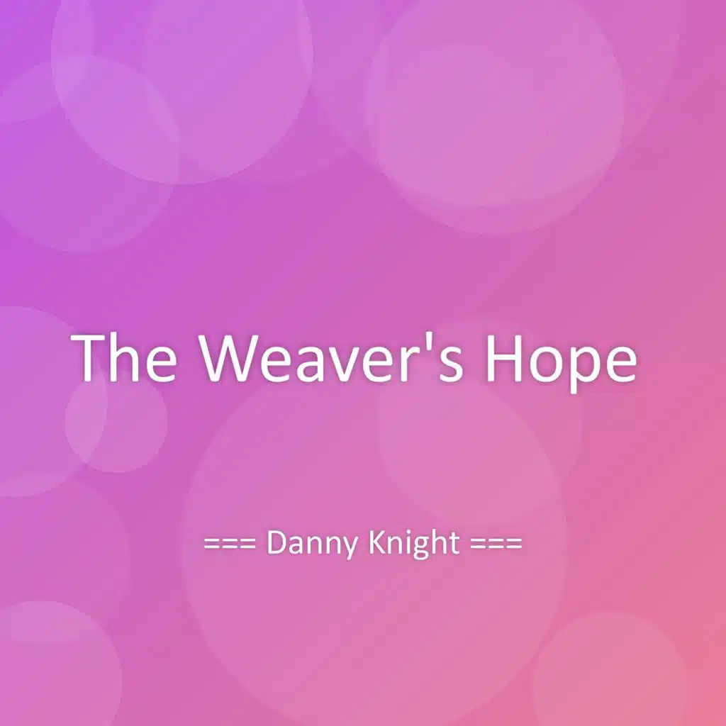 The Weaver's Hope