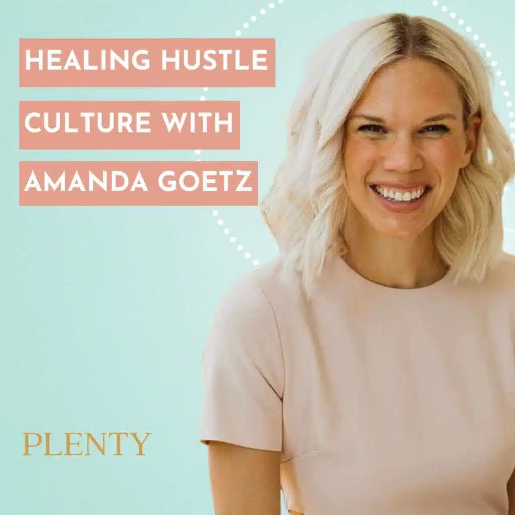 131. Toxic Grit, Sacred Rest & Reclaiming Sexuality with Amanda Goetz