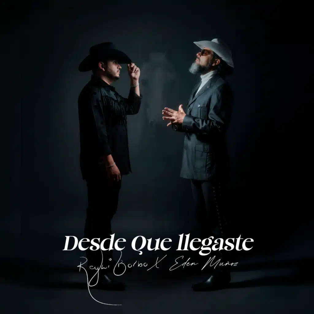 Desde Que Llegaste (con Eden Muñoz)