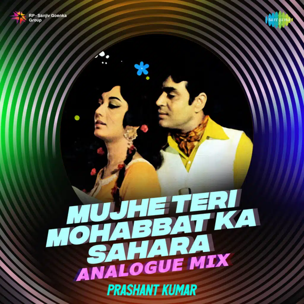 Mujhe Teri Mohabbat Ka Sahara (Analogue Mix) [feat. Prashant Kumar]