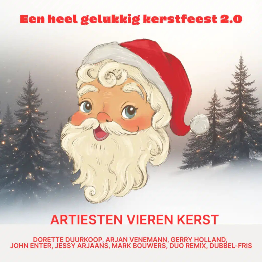 Een heel gelukkig Kerstfeest 2.0 (feat. Dorette Duurkoop, Arjan Venemann, Gerry Holland, John Enter, Jessy Arjaans, Mark  Bouwers, Duo Remix & Dubbel-Fris) [2025 Version]