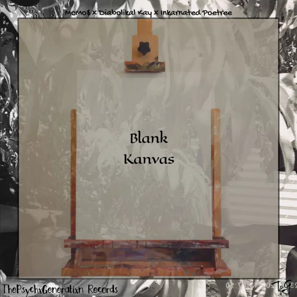 Blank Kanvas (feat. MoMo$, Diabxlikal Kay & Inkarnated Poetree)