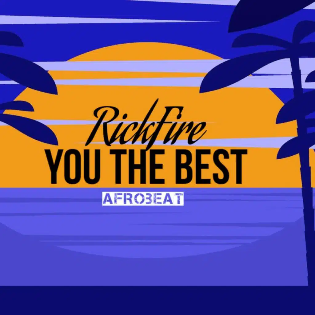 You The Best (feat. Afrobeat)