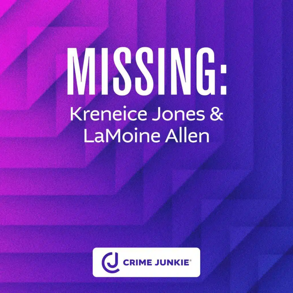 MISSING: Kreneice Jones & LaMoine Allen