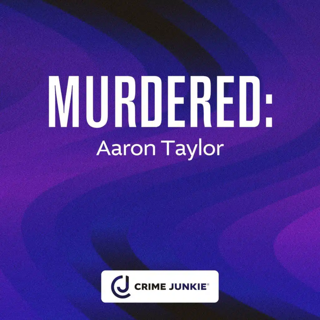 MURDERED: Aaron Taylor