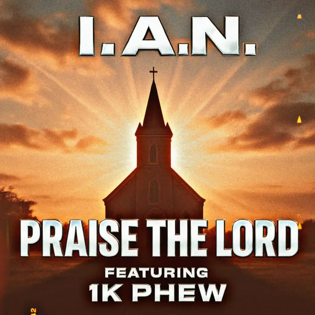 PRAISE THE LORD (feat. 1K Phew)