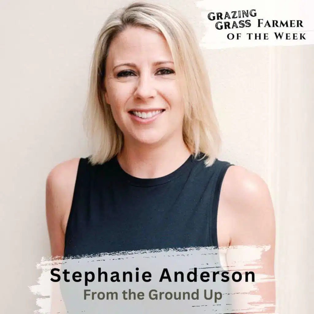 155. From the Ground Up with Stephanie Anderson