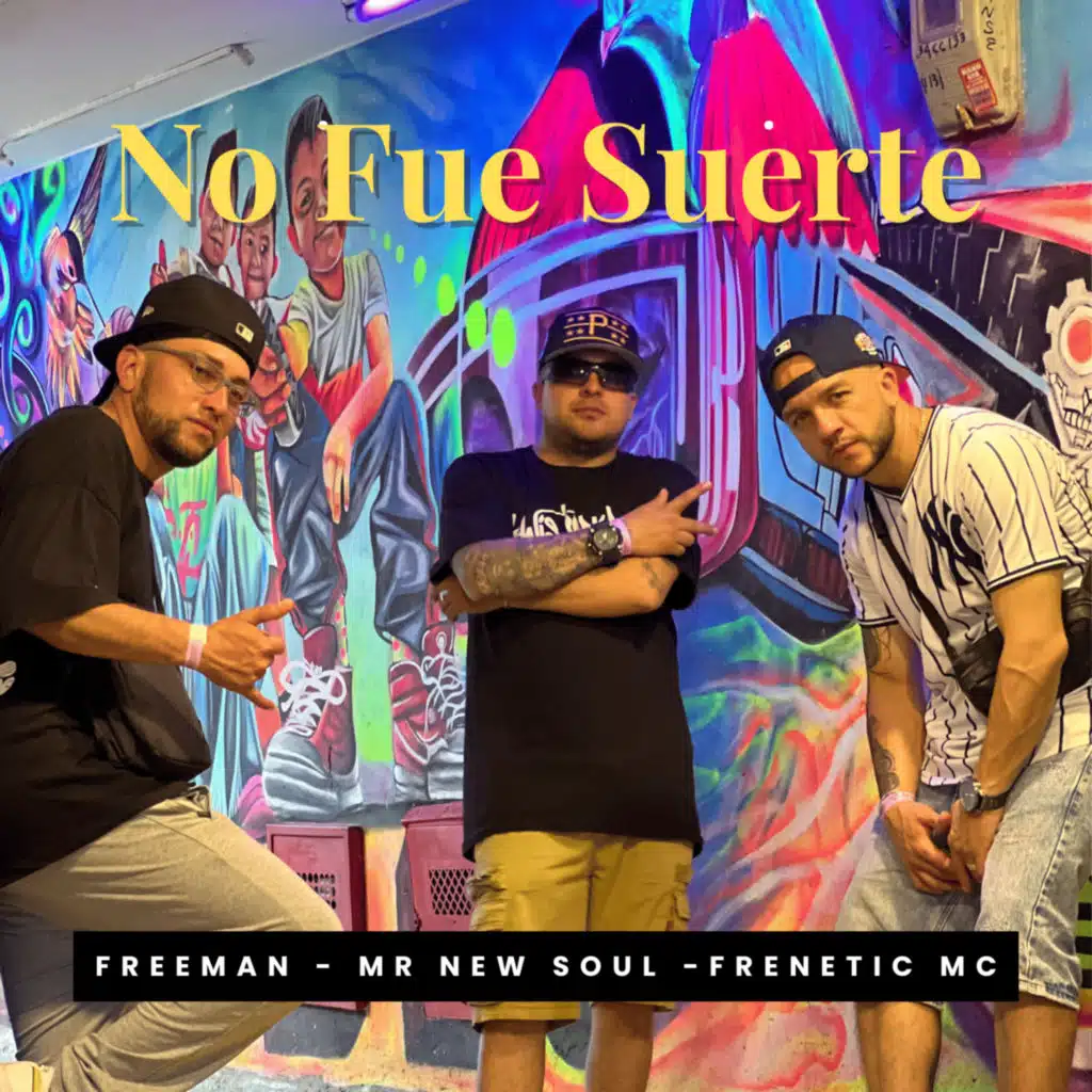 No Fue Suerte (feat. mr new soul & FREEMAN)