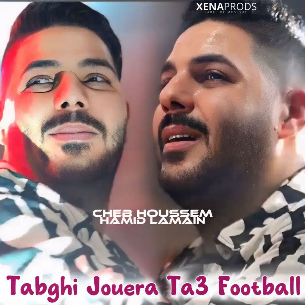 Tabghi Jouera Ta3 Football (feat. Hamid Lamain)