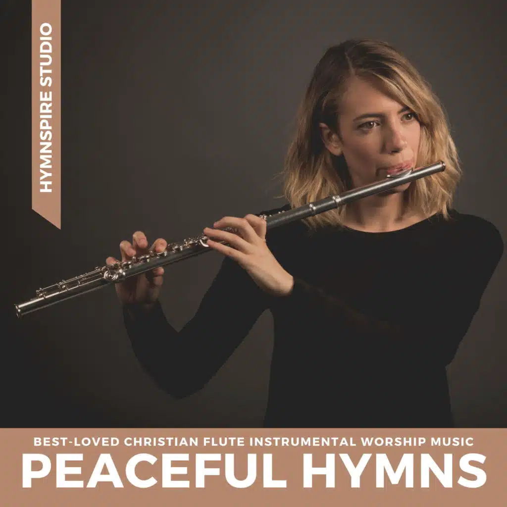 Peaceful Hymns (Best-Loved Christian Flute Instrumental Worship Music)