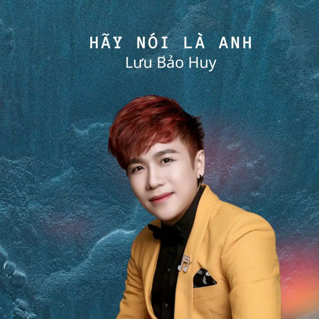 Hãy Nói Là Anh