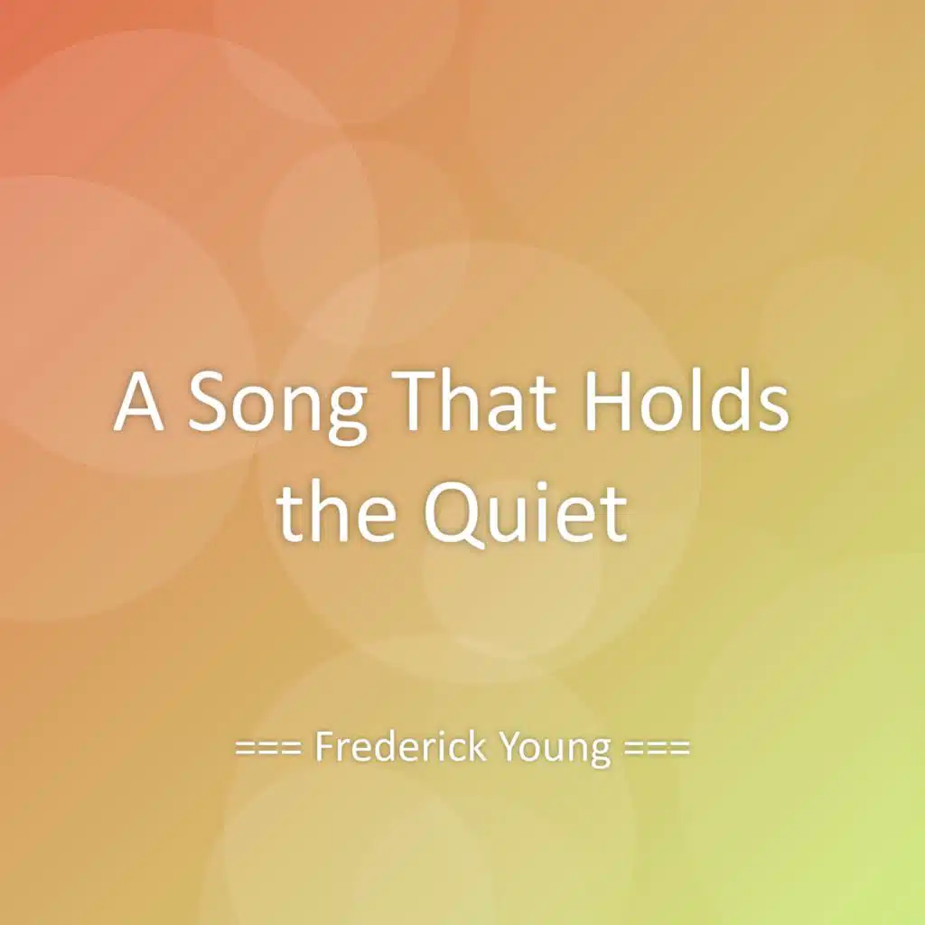 A Song That Holds the Quiet
