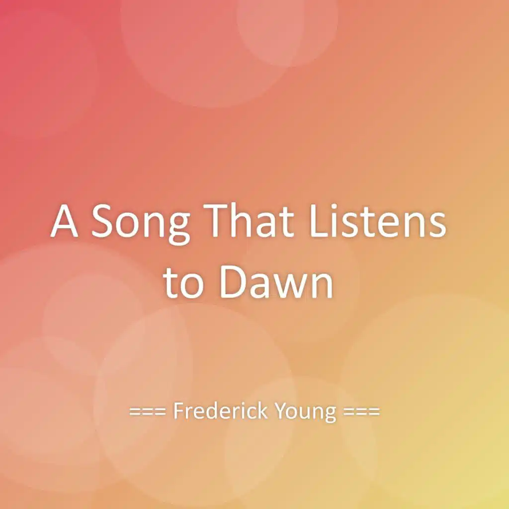 A Song That Listens to Dawn