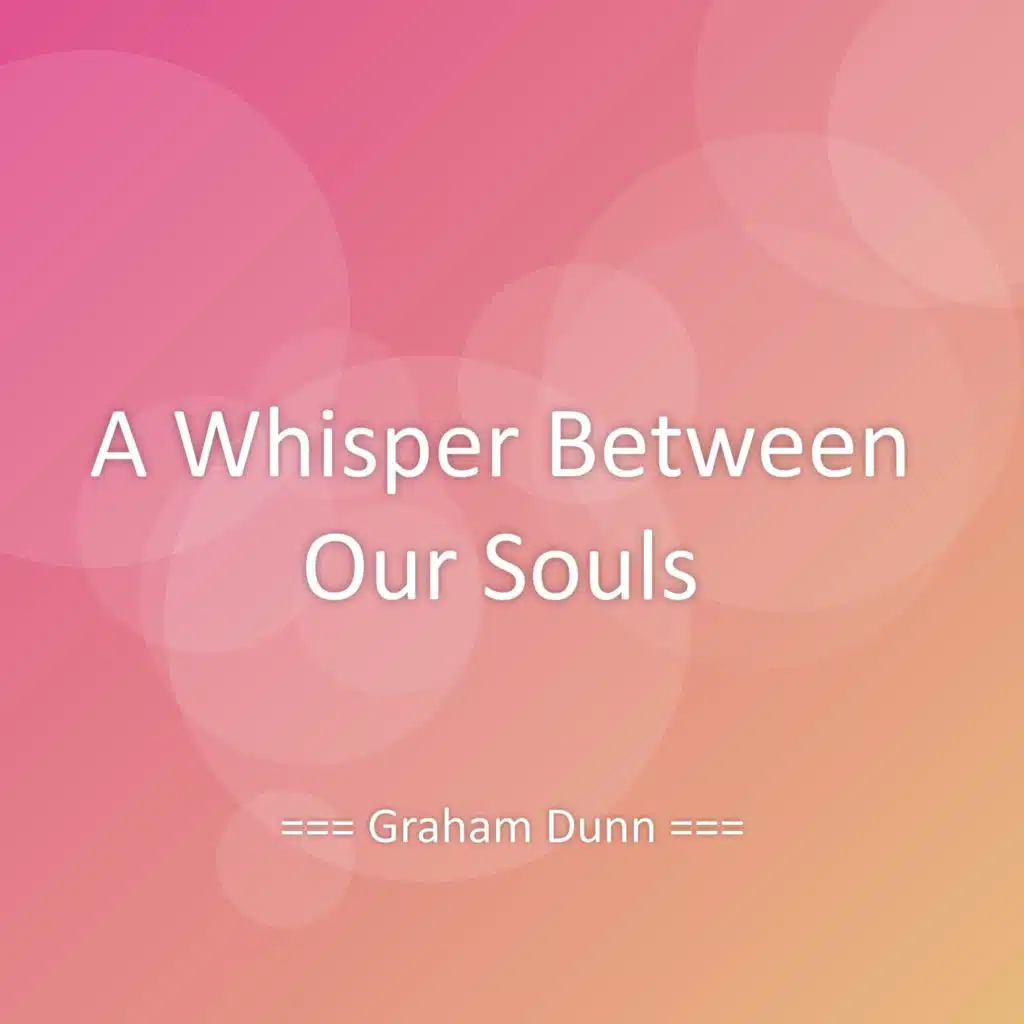 A Whisper Between Our Souls