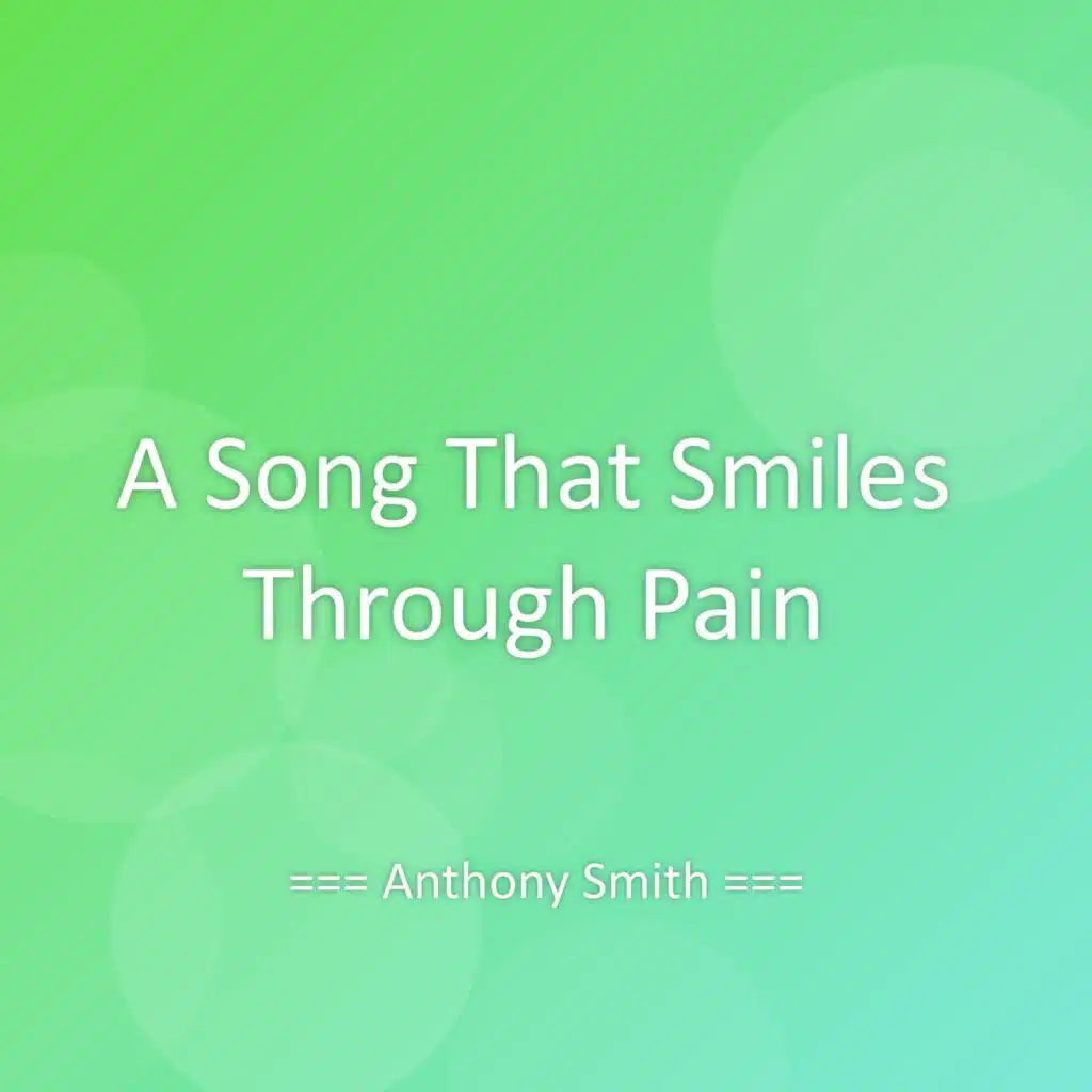A Song That Smiles Through Pain