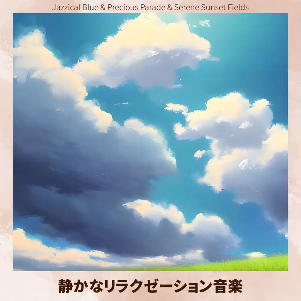 Jazzical Blue, Precious Parade & Serene Sunset Fields