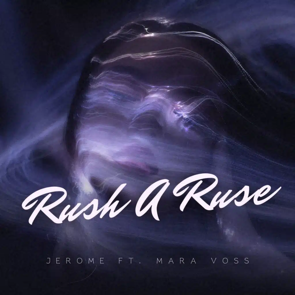 Rush A Ruse (feat. Mara Voss)