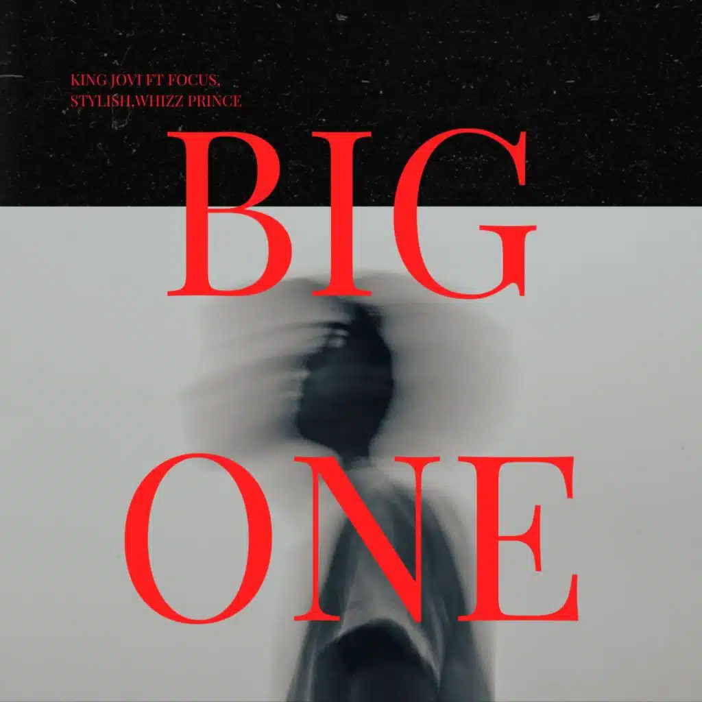 Big one (feat. stylish & whizz prince)