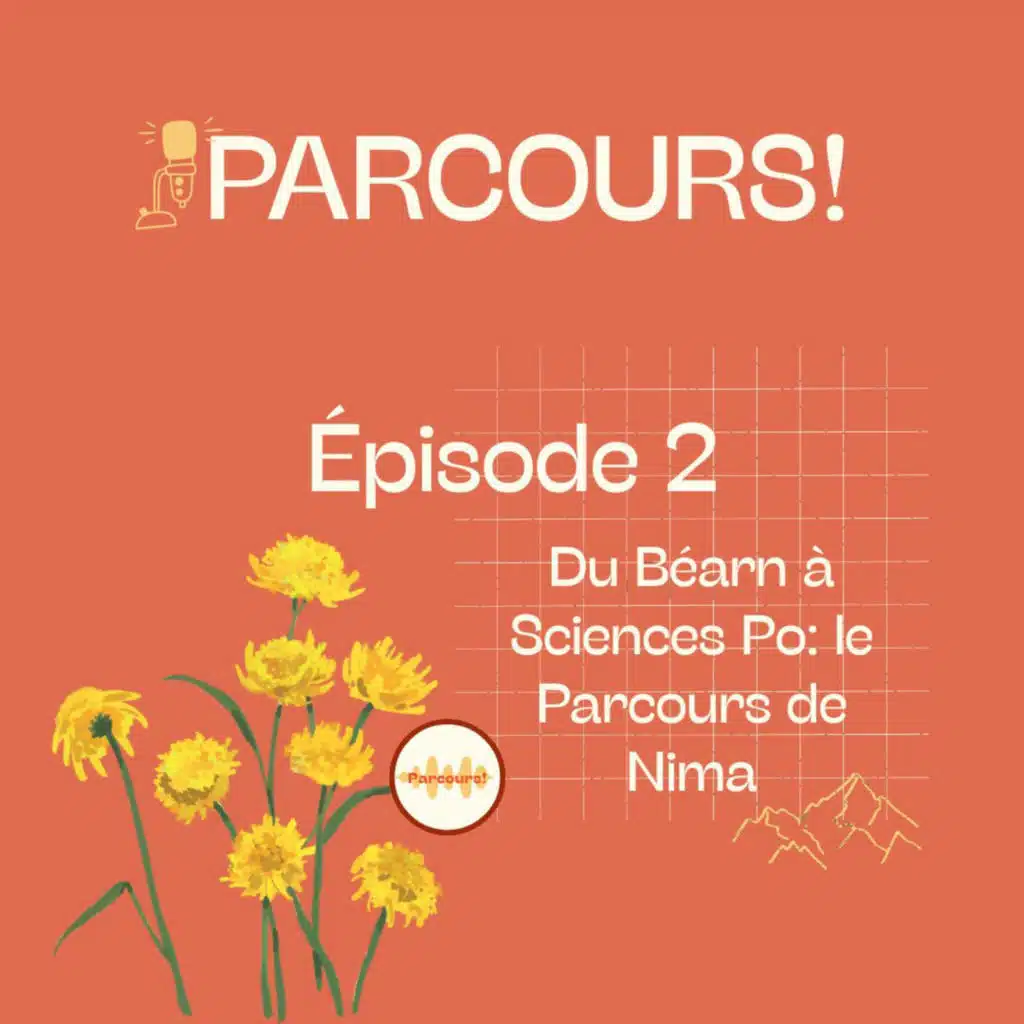 PARCOURS! - Ep2 - Du Béarn à Sciences Po: le Parcours de Nima