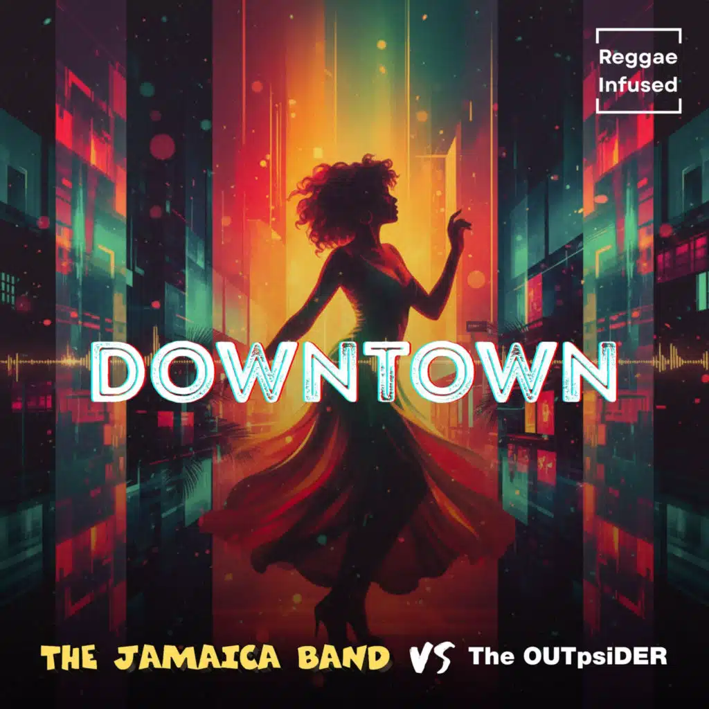 Downtown - Reggae Infused (Reggae EDM Radio Edit) [feat. The OUTpsiDER]