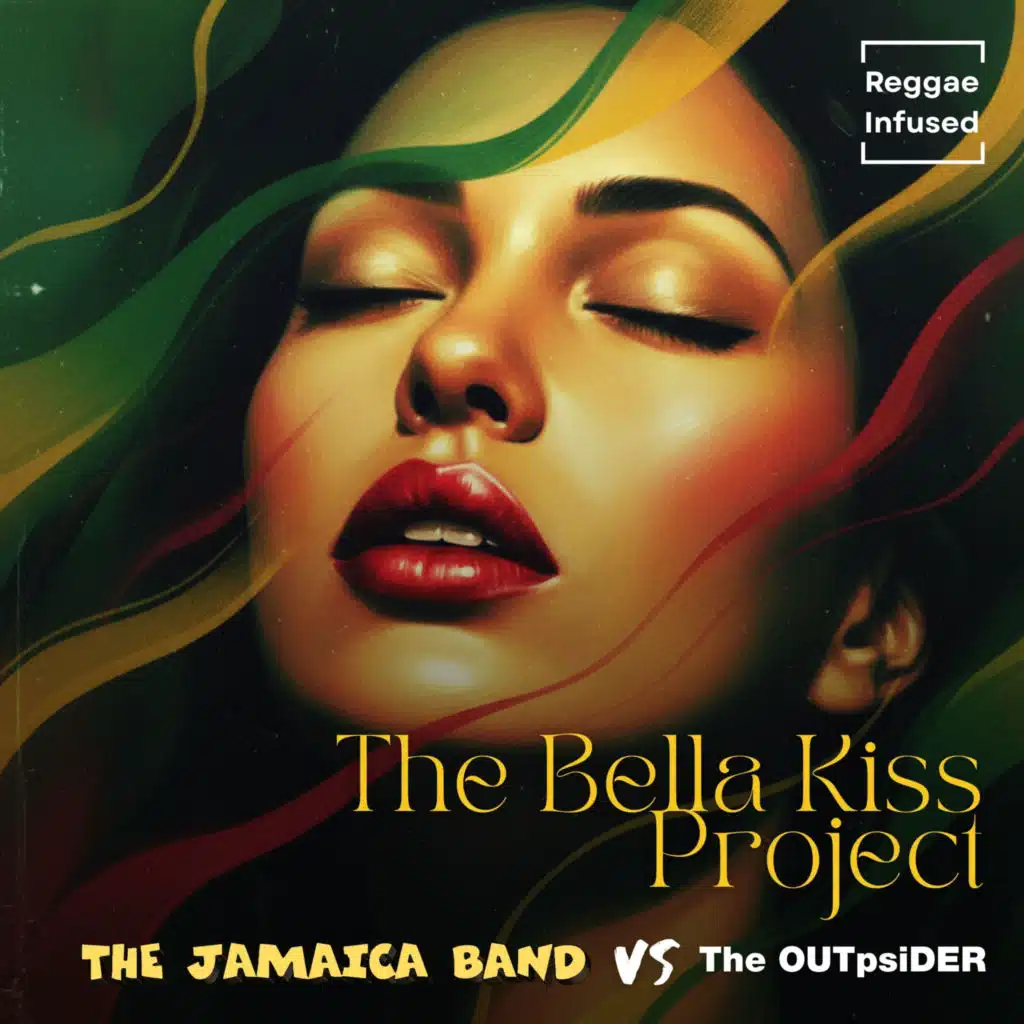 The Bella Kiss Project - Reggae Infused (feat. The OUTpsiDER)