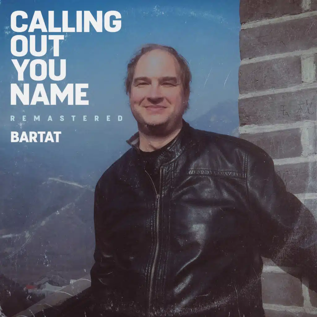Calling Out Your Name (Remastered 2026)
