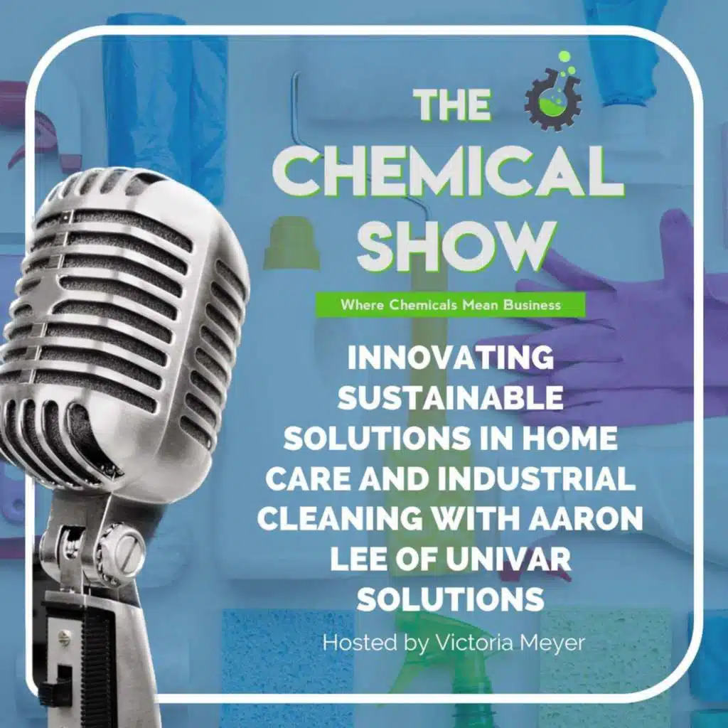Innovating Sustainable Solutions in Homecare and Industrial Cleaning with Aaron Lee of Univar Solutions -Ep 128