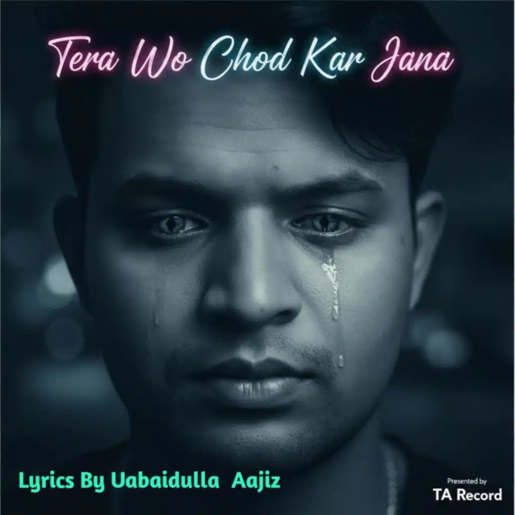 Tera Wo Chhod Kar Jana Mujhe Ab Bhi Satata Hai