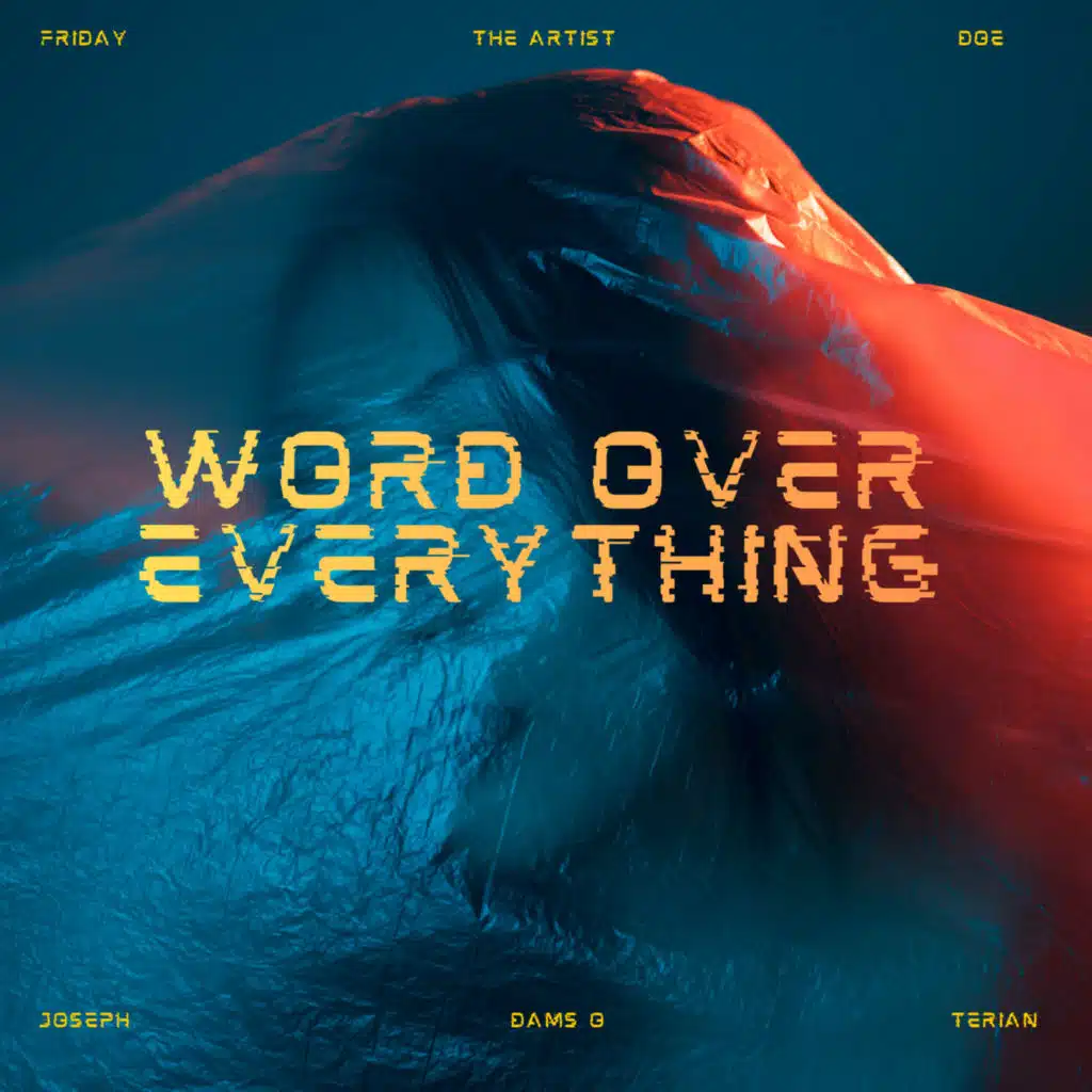 Word Over Everything (feat. Joseph & Dams O)
