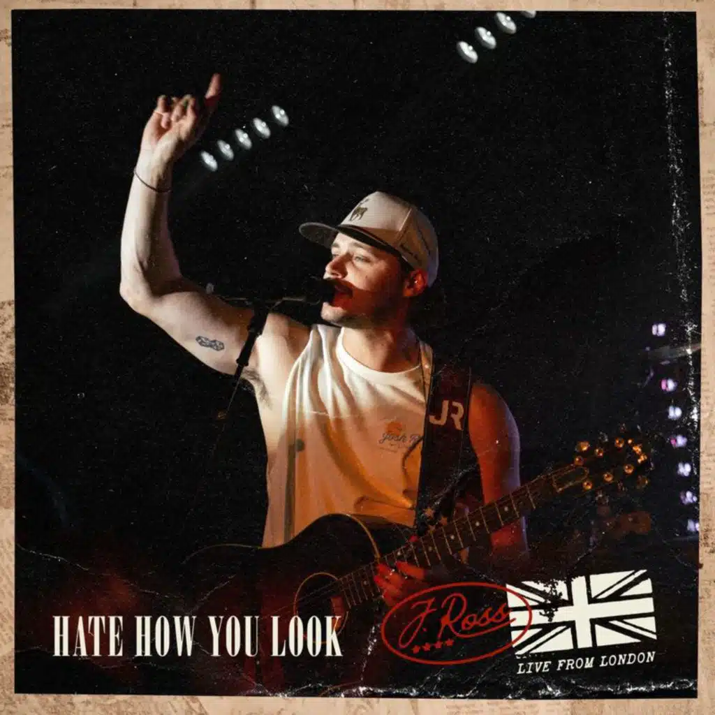 Hate How You Look (Live From London)