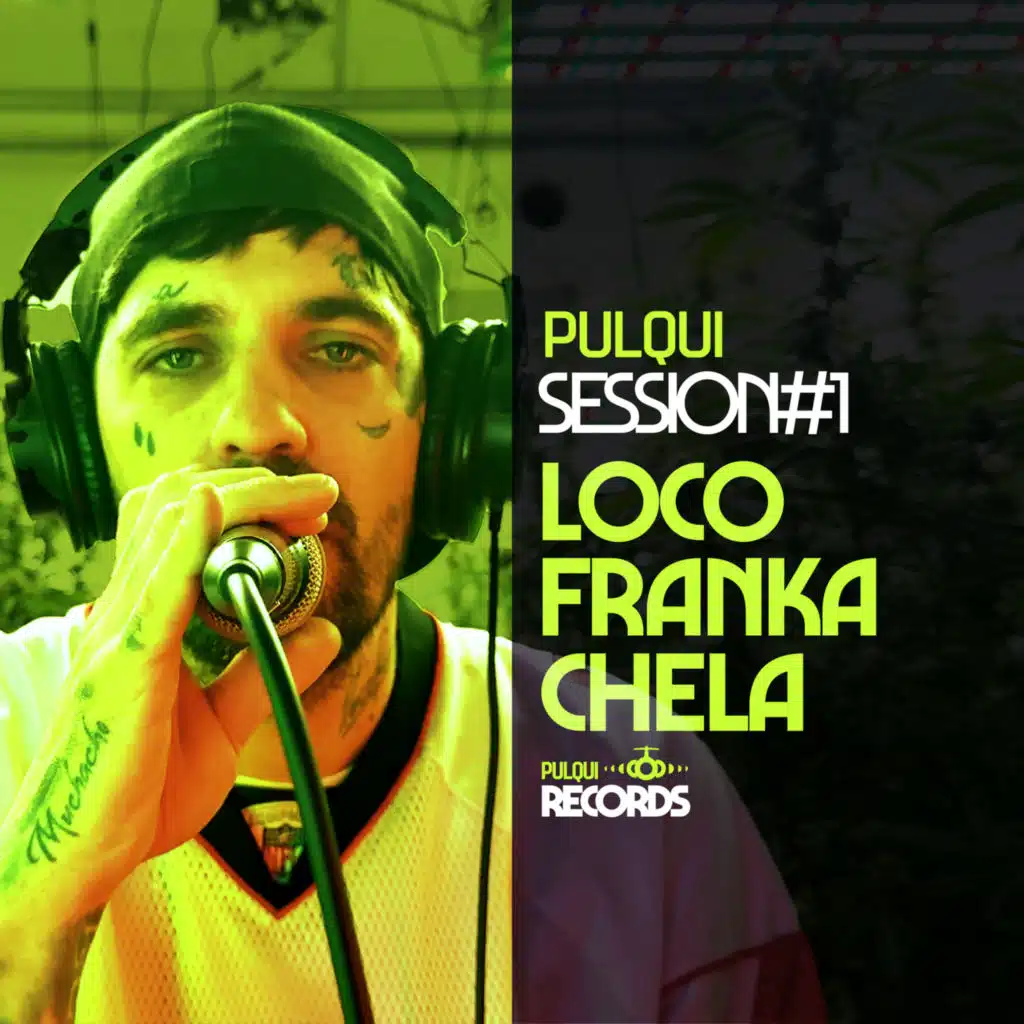 Pulqui Session #1 - Loco Frankachela