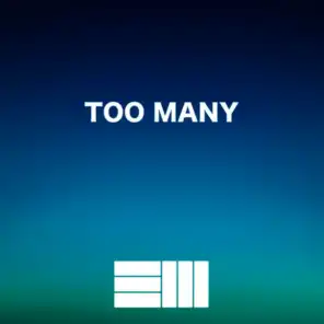 Too Many