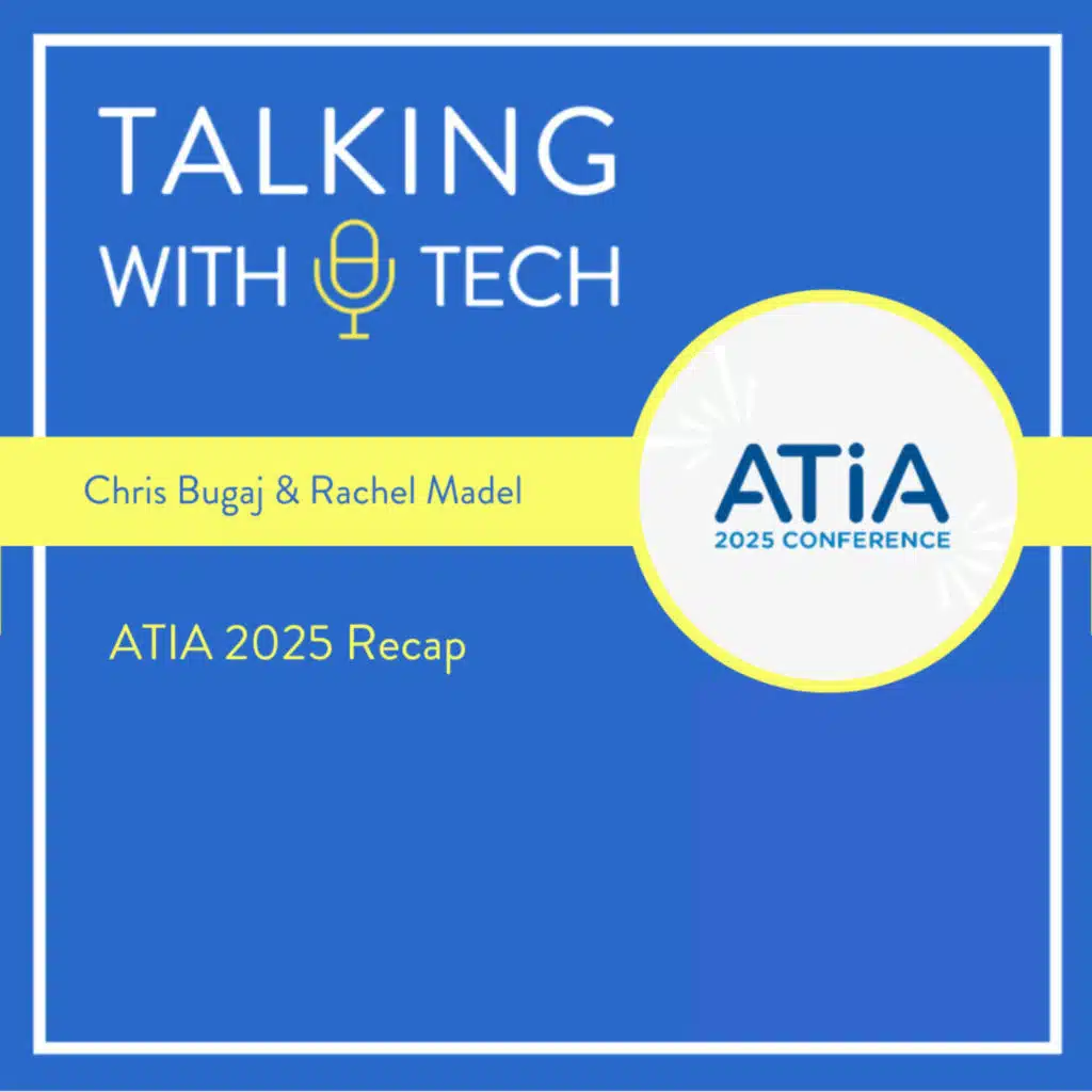 Rachel Madel & Chris Bugaj: ATIA 2025 Recap