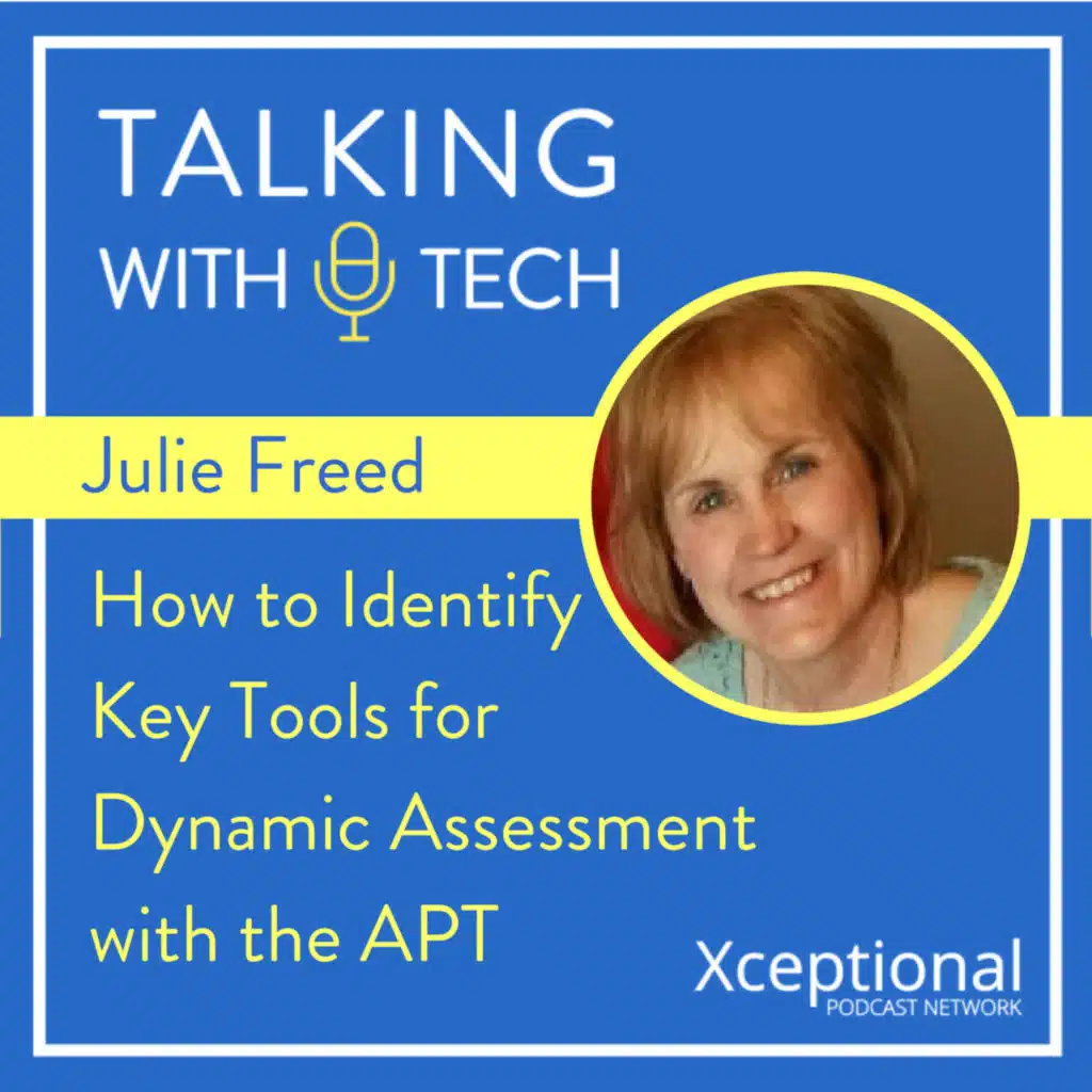 Julie Freed: How to Identify Key Tools for Dynamic Assessment with the APT