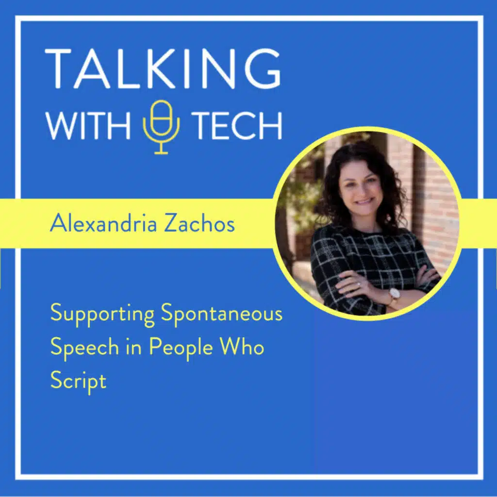 Alexandria Zachos: Supporting Spontaneous Speech in People Who Script