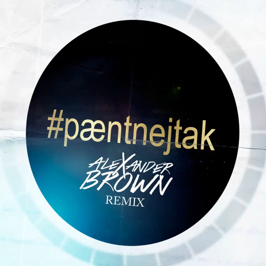 Pænt Nej Tak (Alexander Brown Remix)