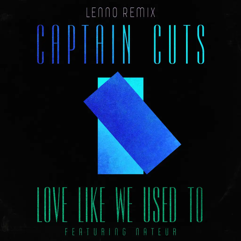 Love Like We Used To (Lenno Remix) [feat. Nateur]