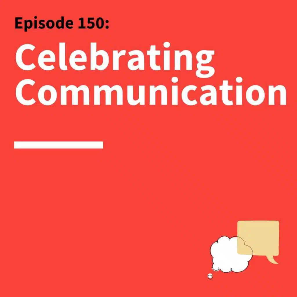 150. Communication Tips from the Classroom and Around the World