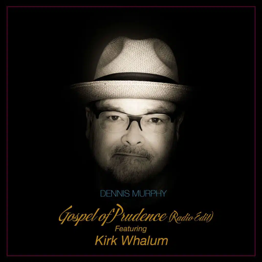 Gospel of Prudence (feat. Kirk Whalum) (Radio Edit)